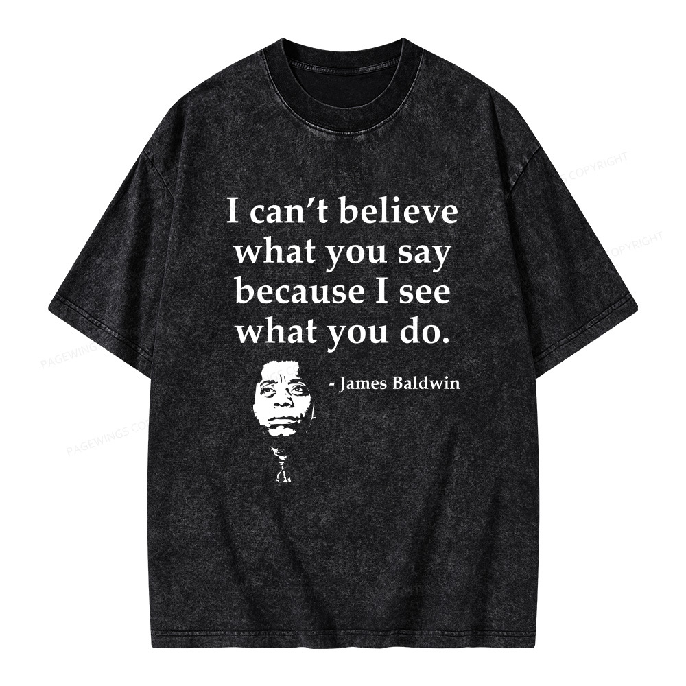 Pagewings I Can’t Believe What You Say Unisex Washed T-shirt