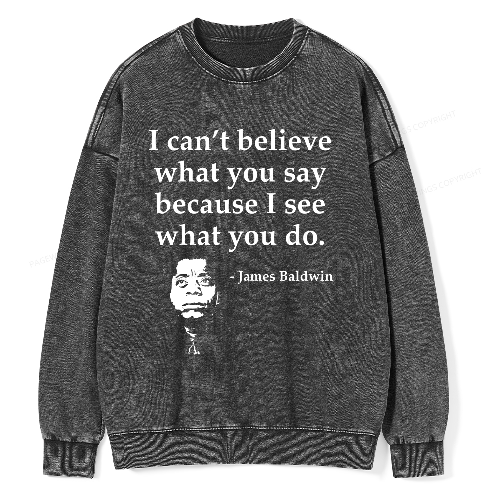 Pagewings I Can’t Believe What You Say Unisex Washed Sweatshirt