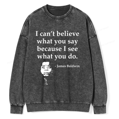 Pagewings I Can’t Believe What You Say Unisex Washed Sweatshirt