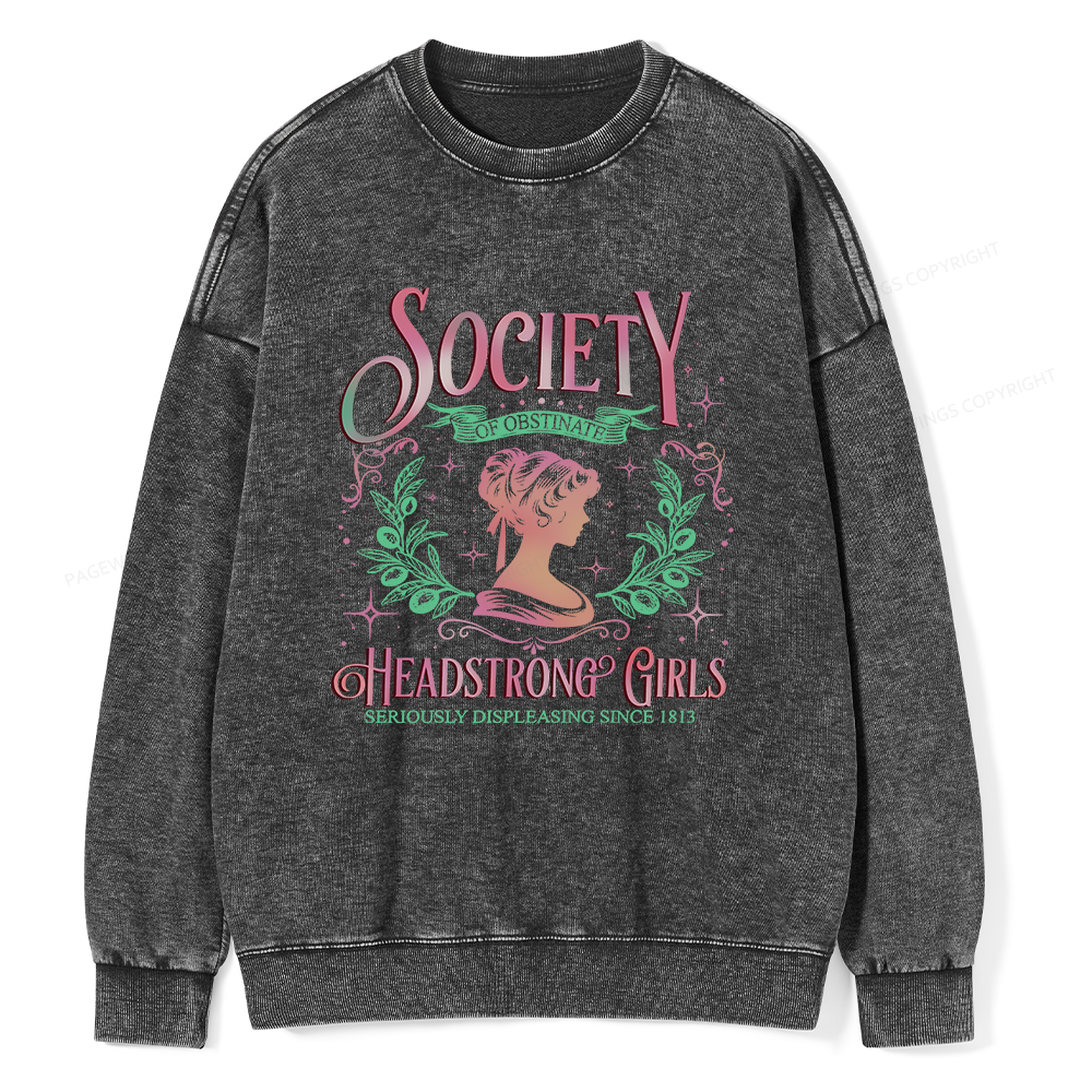 Pagewings Society Of Obstinate Headstrong Girls Jane Unisex Washed Sweatshirt
