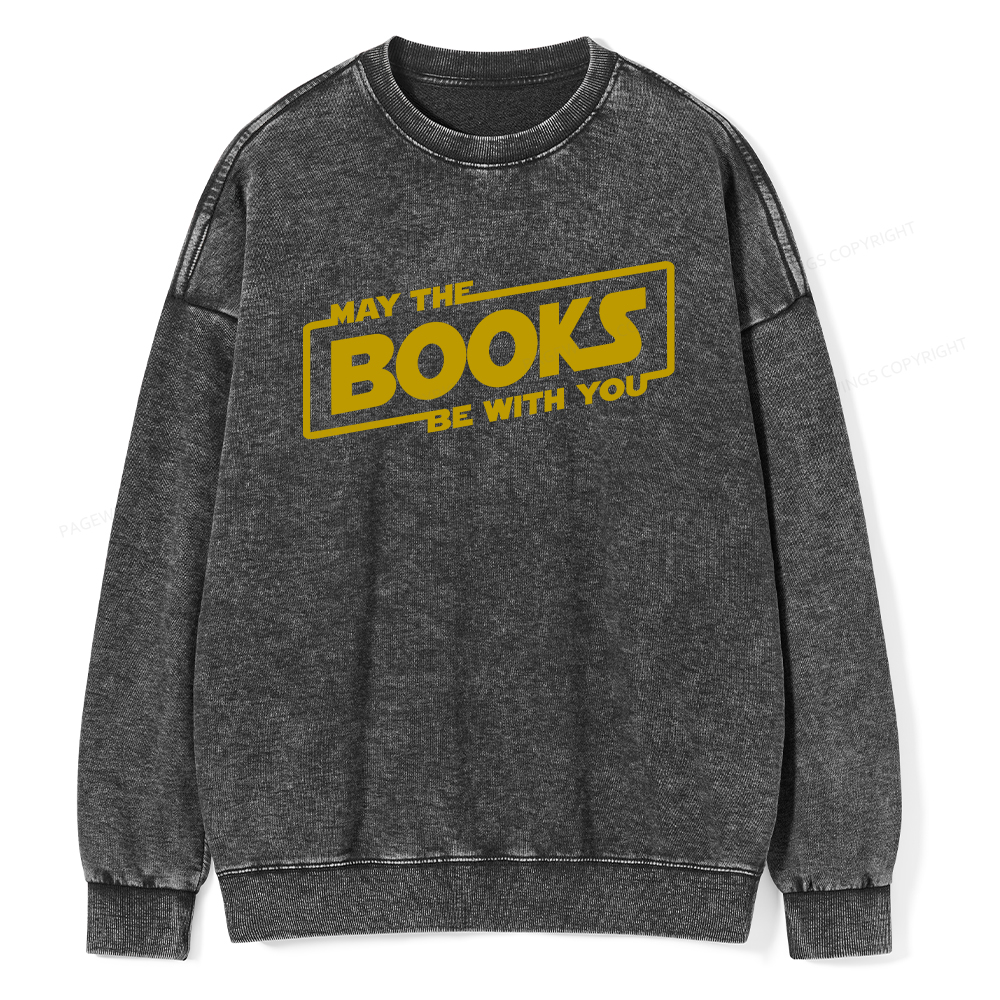 Pagewings May the Books Be With You Unisex Washed Sweatshirt