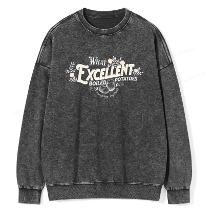Pagewings What Excellent Boiled Potatoes Unisex Washed Sweatshirt