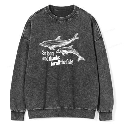 版Pagewings So Long And Thanks For All The Fish Unisex Washed Sweatshirt
