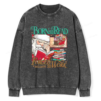 Pagewings Born To Read Forced To Work Unisex Washed Sweatshirt