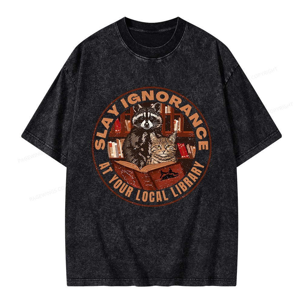 Pagewings Slay Ignorance At Your Local Library Unisex Washed T-shirt