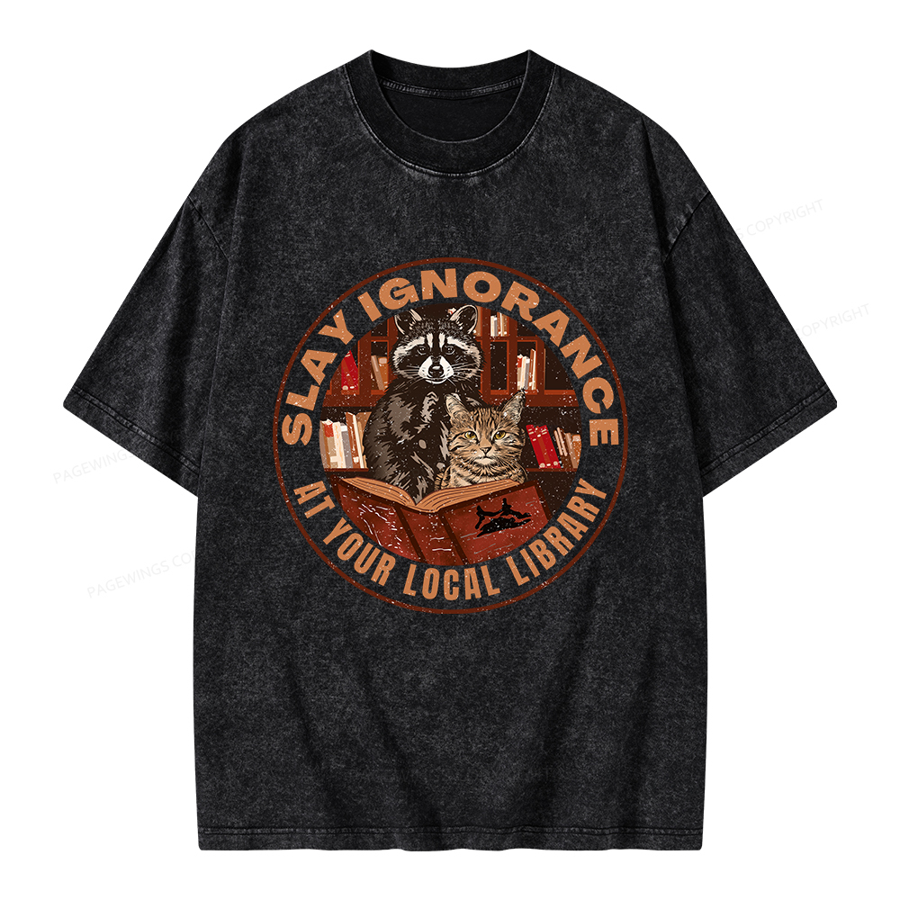 Pagewings Slay Ignorance At Your Local Library Unisex Washed T-shirt