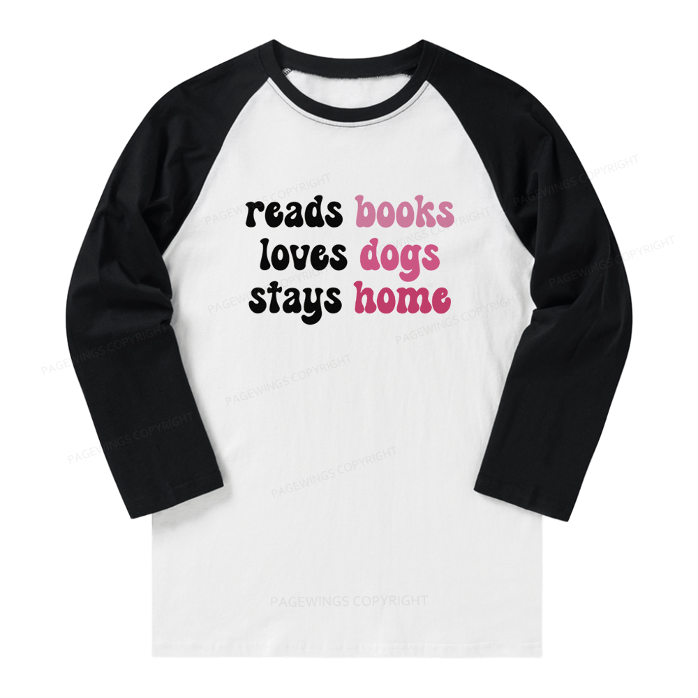 Pagewings Read Books & Lovs Dogs & Stay Home Long Sleeve Raglan T-shirt