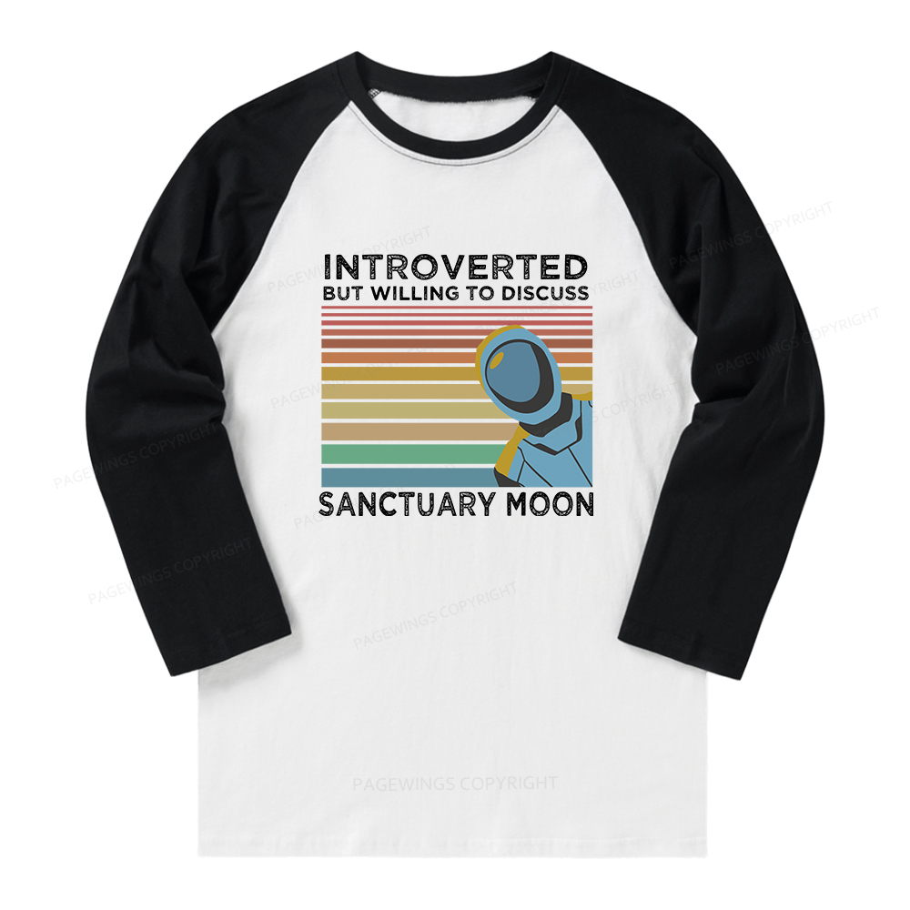 Pagewings Introverted But Willing to Discuss Sanctuary Moon Long Sleeve Raglan T-shirt