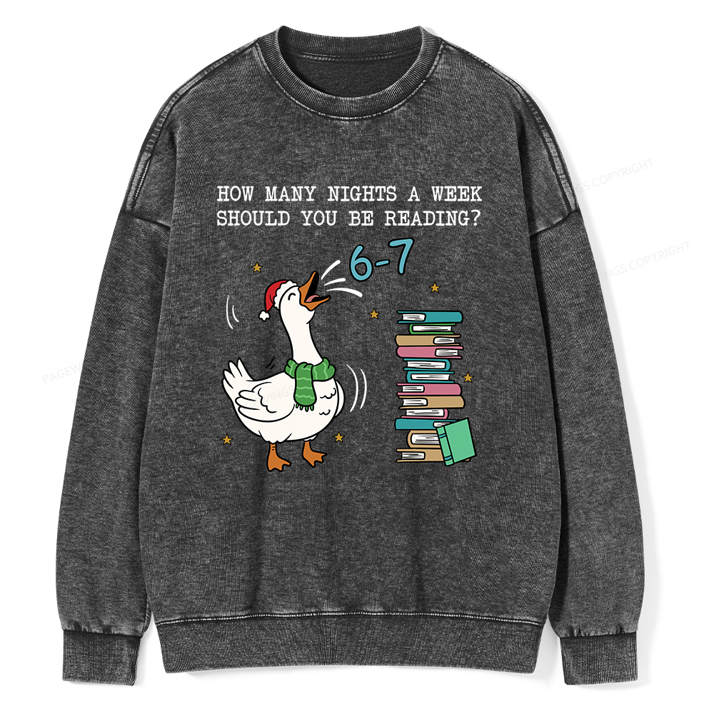Pagewings How Many Nights A Week Should You Be Reading 6-7 Unisex Washed Sweatshirt