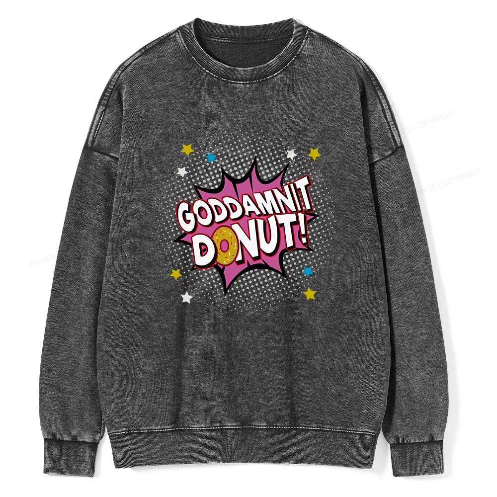 Pagewings Goddamnit Donut  Unisex Washed Sweatshirt