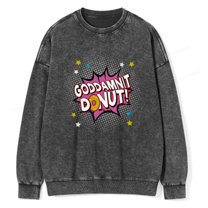 Pagewings Goddamnit Donut  Unisex Washed Sweatshirt