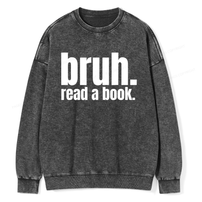 Pagewings Bruh Read A Book Unisex Washed Sweatshirt