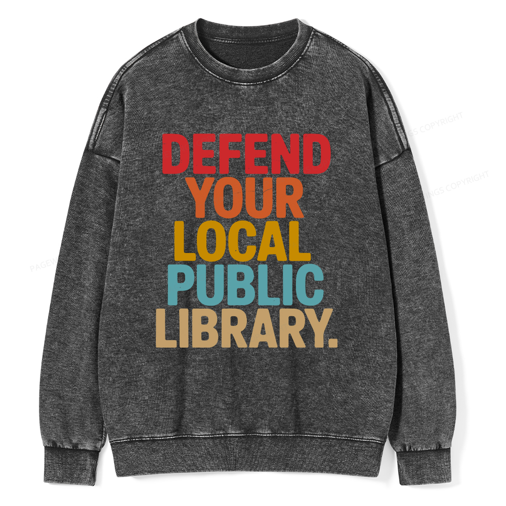 Pagewings Defend Your Local Public Library Unisex Washed Sweatshirt