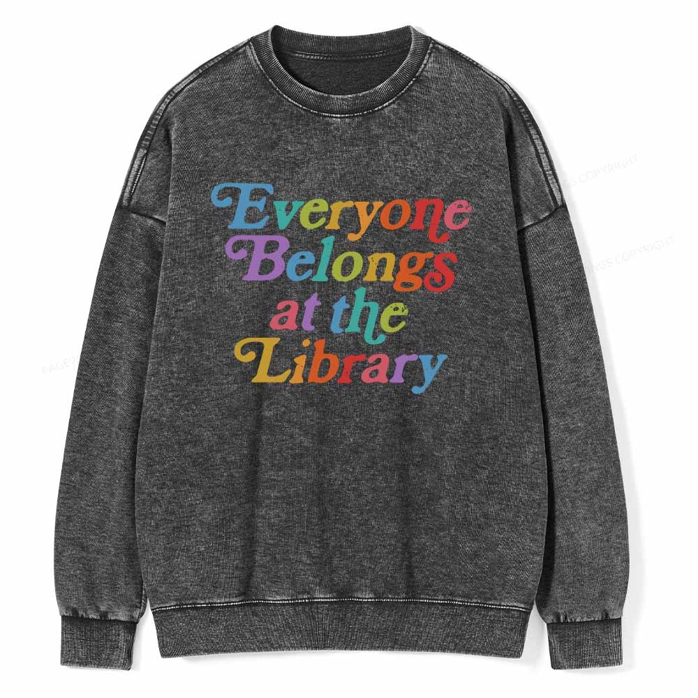 Pagewings Everyone belongs at the library Unisex Washed Sweatshirt