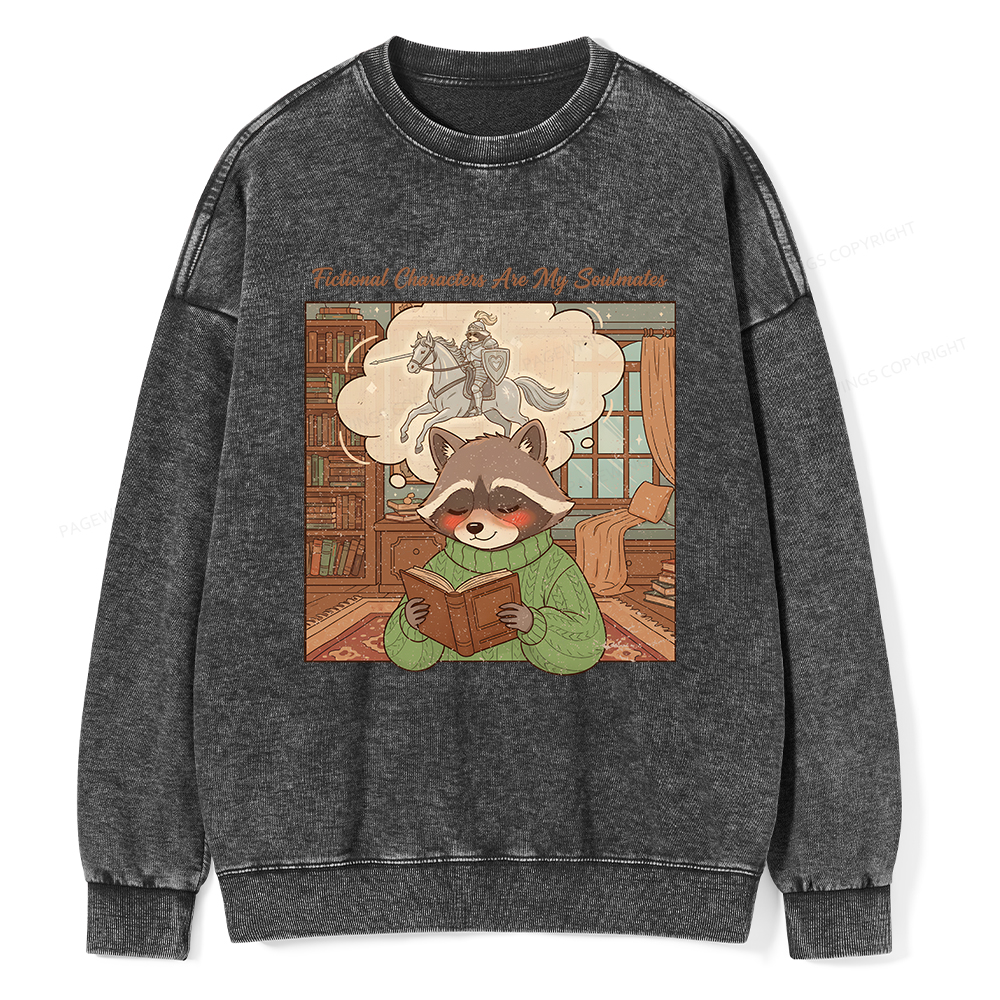 Pagewings Fictional Characters Are My Soulmates Unisex Washed Sweatshirt
