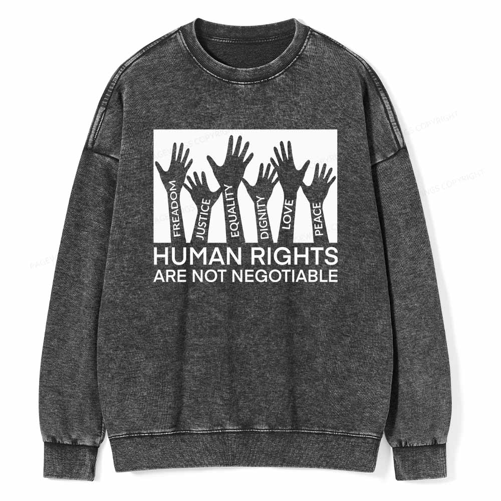 Pagewings Human Rights Are Not Negotiable Shirt Unisex Washed Sweatshirt