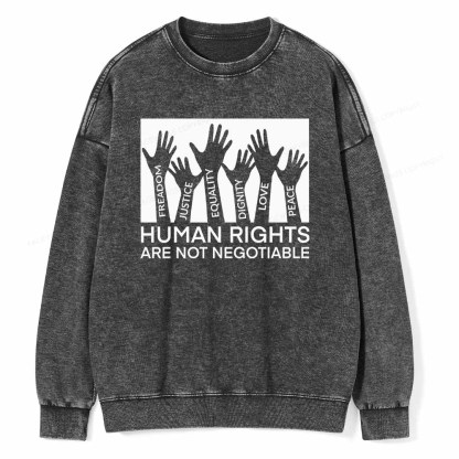 Pagewings Human Rights Are Not Negotiable Shirt Unisex Washed Sweatshirt