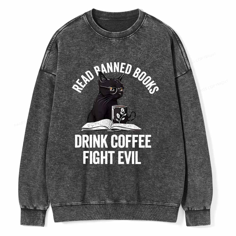 Pagewings Read Books Drink Coffee Fight Evil Shirt Unisex Washed Sweatshirt