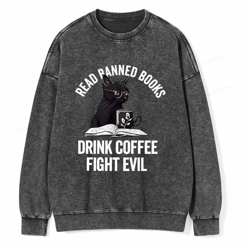Pagewings Read Books Drink Coffee Fight Evil Shirt Unisex Washed Sweatshirt