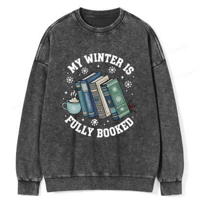 Pagewings My Winter Is Fully Booked Unisex Washed Sweatshirt