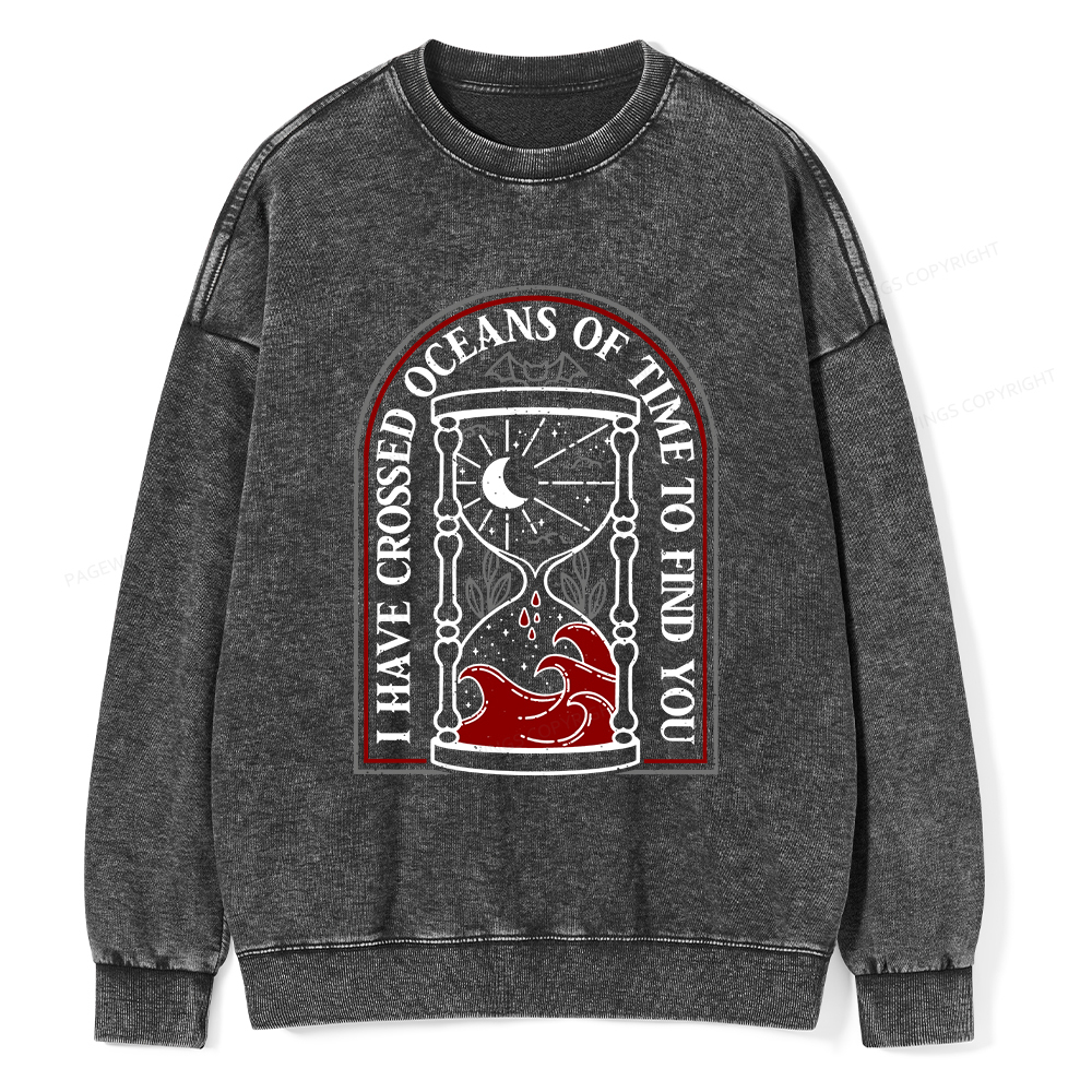 Pagewings I Have Crossed Oceans Of Time Unisex Washed Sweatshirt