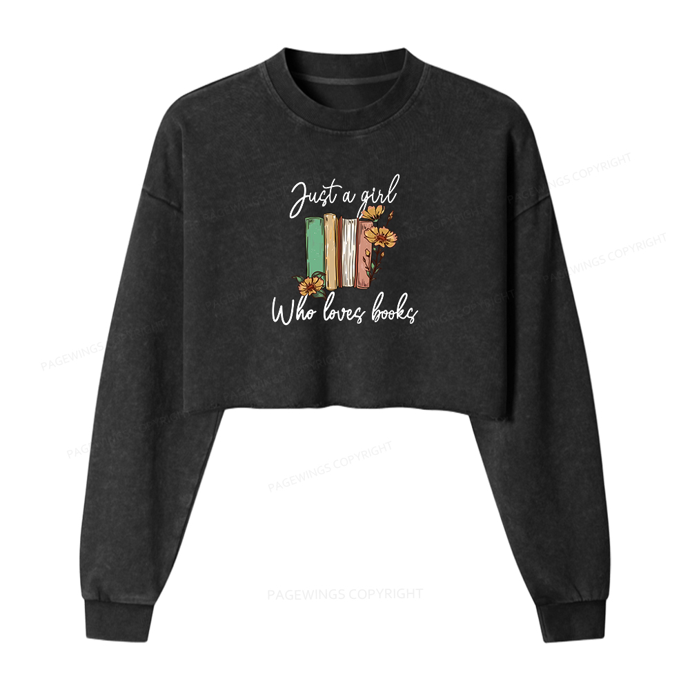 Pagewings Just A Girl Who Loves Books Women Washed Crop Sweatshirt