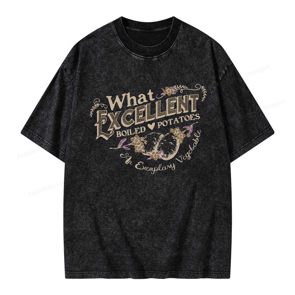 Pagewings What Excellent Boiled Potatoes Unisex Washed T-shirt