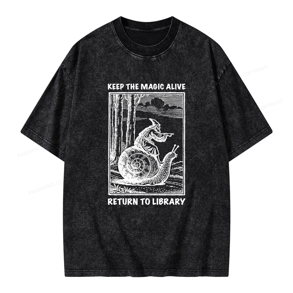 Pagewings Keep the Magic Alive  Return to Library Unisex Washed T-shirt