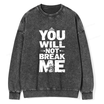 Pagewings You Will Not Break Me Unisex Washed Sweatshirt