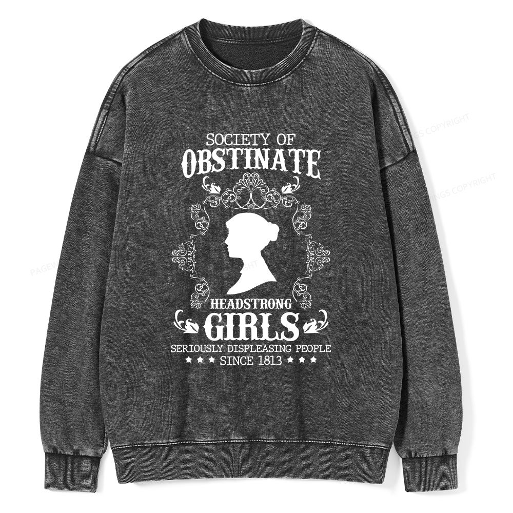 Pagewings Society Of Obstinate Headstrong Girls Unisex Washed Sweatshirt