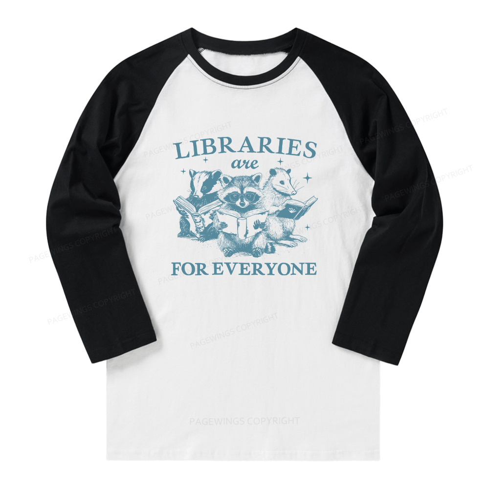 Pagewings Libraries Are For Everyone Long Sleeve Raglan T-shirt