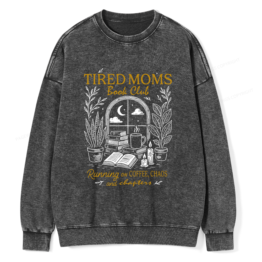 Pagewings Tired Moms Book Club Unisex Washed Sweatshirt