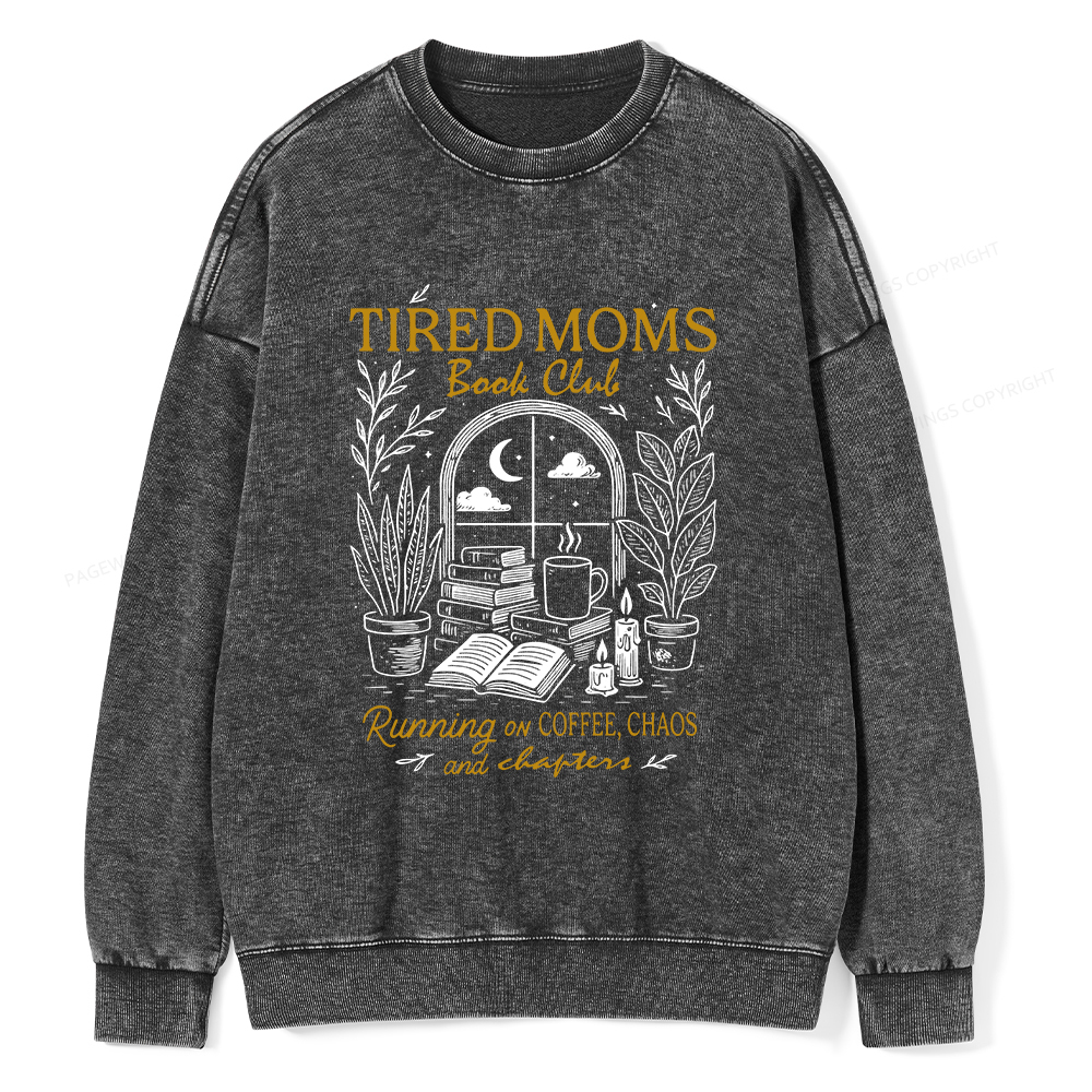 Pagewings Tired Moms Book Club Unisex Washed Sweatshirt