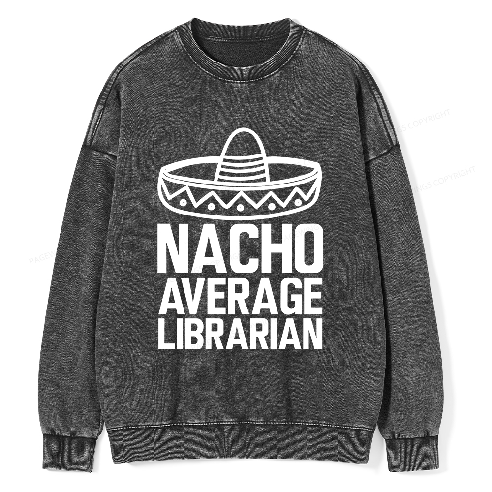 Pagewings Nacho Average Librarian Unisex Washed Sweatshirt