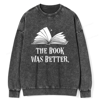 Pagewings The Book Was Better Unisex Washed Sweatshirt