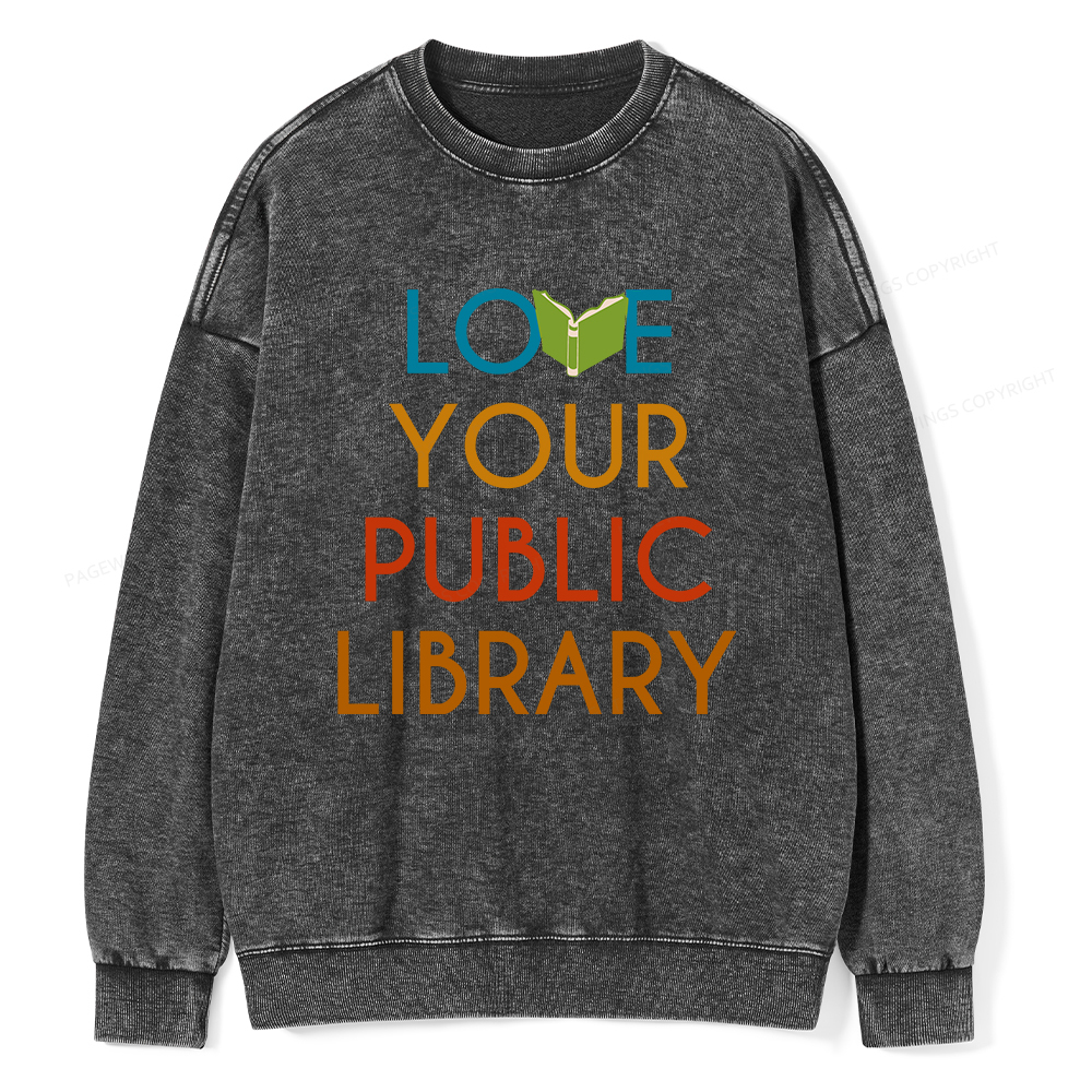 Pagewings Love Your Public Library Unisex Washed Sweatshirt