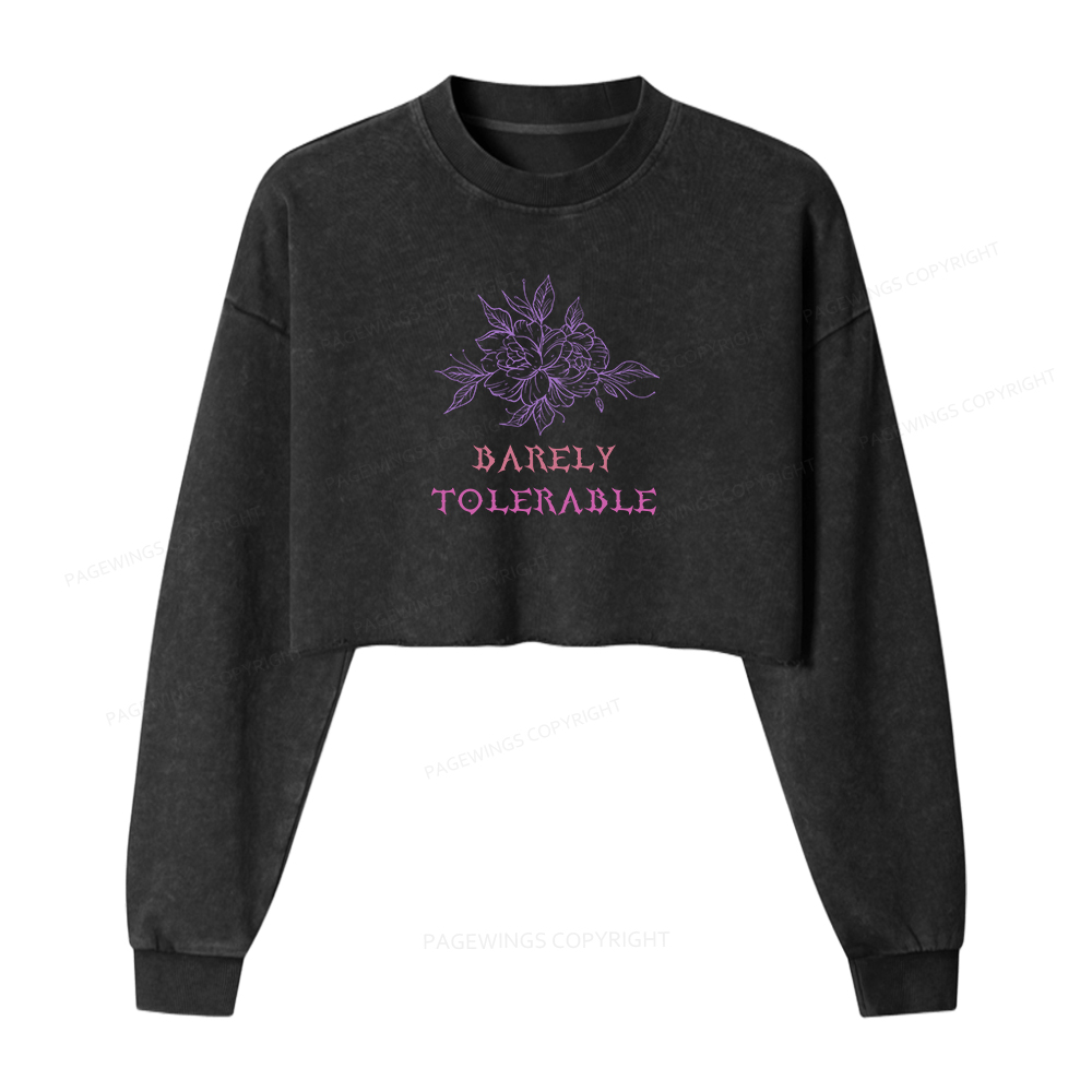 Pagewings Barely Tolerable Women Washed Crop Sweatshirt