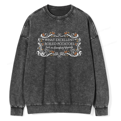 Pagewings What Excellent Boiled Potatoes Unisex Washed Sweatshirt