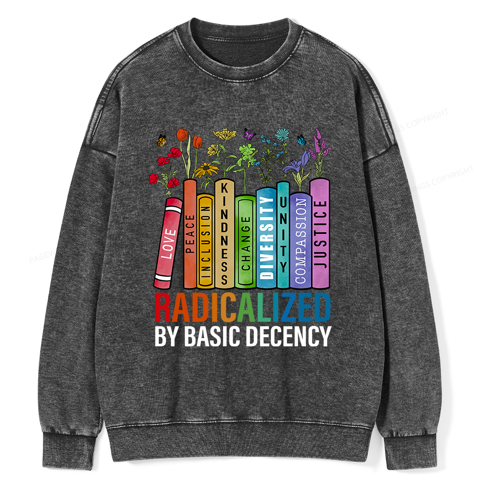 Pagewings Radicalized by Basic Decency Unisex Washed Sweatshirt