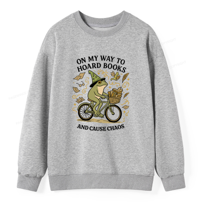 Pagewings On My Way To Hoard Books And Cause Chaos Unisex Classic Sweatshirt