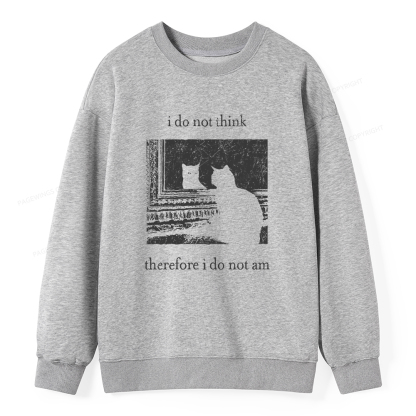 Pagewings I Do Not Think Therefore I Do Not Am Unisex Classic Sweatshirt