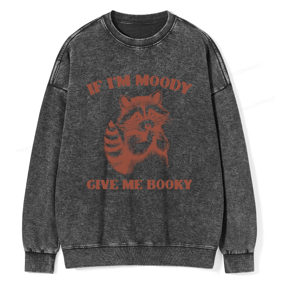 Pagewings If I’m Moody Give Me Booky Unisex Washed Sweatshirt