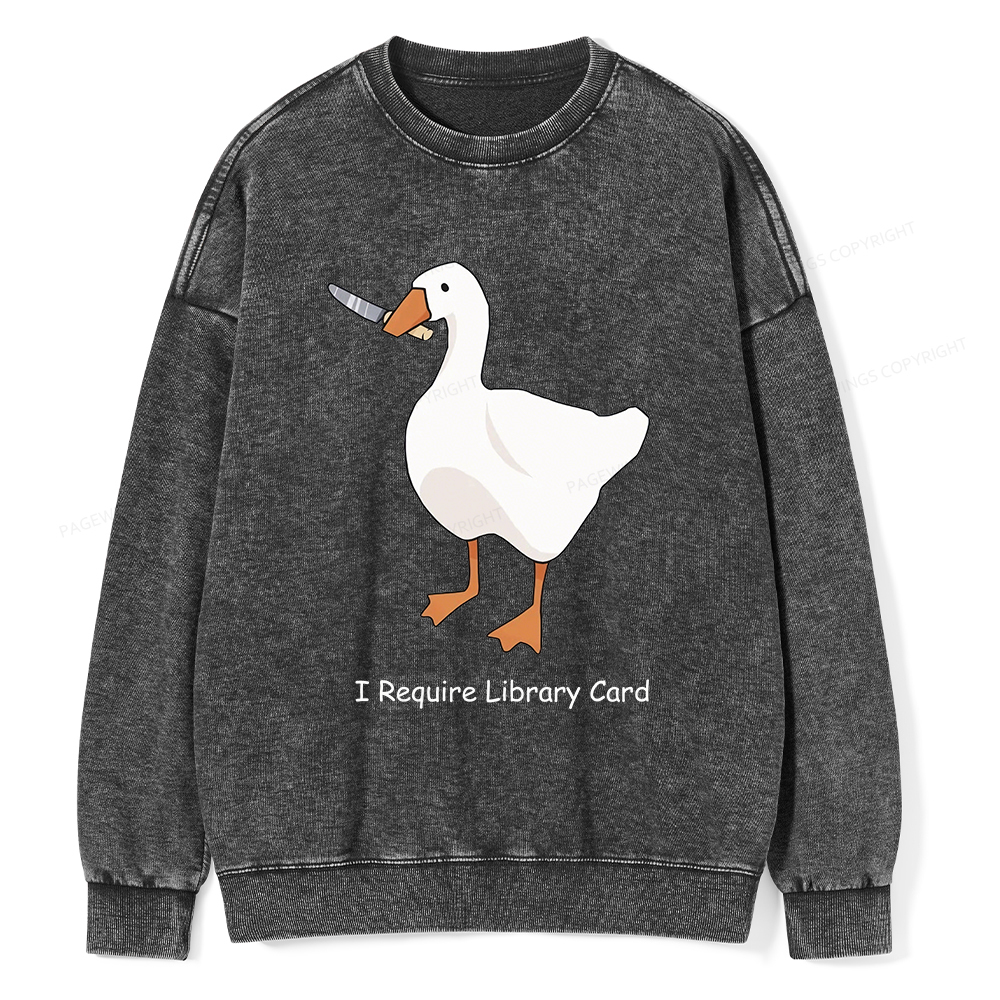 Pagewings I Require Library Card Unisex Washed Sweatshirt