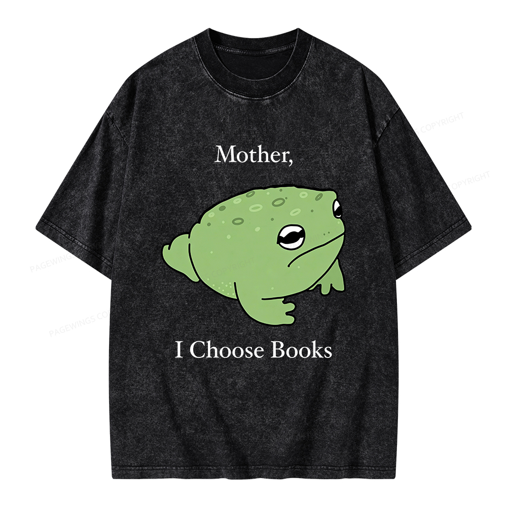 Pagewings Mother I Choose Books Unisex Washed T-shirt