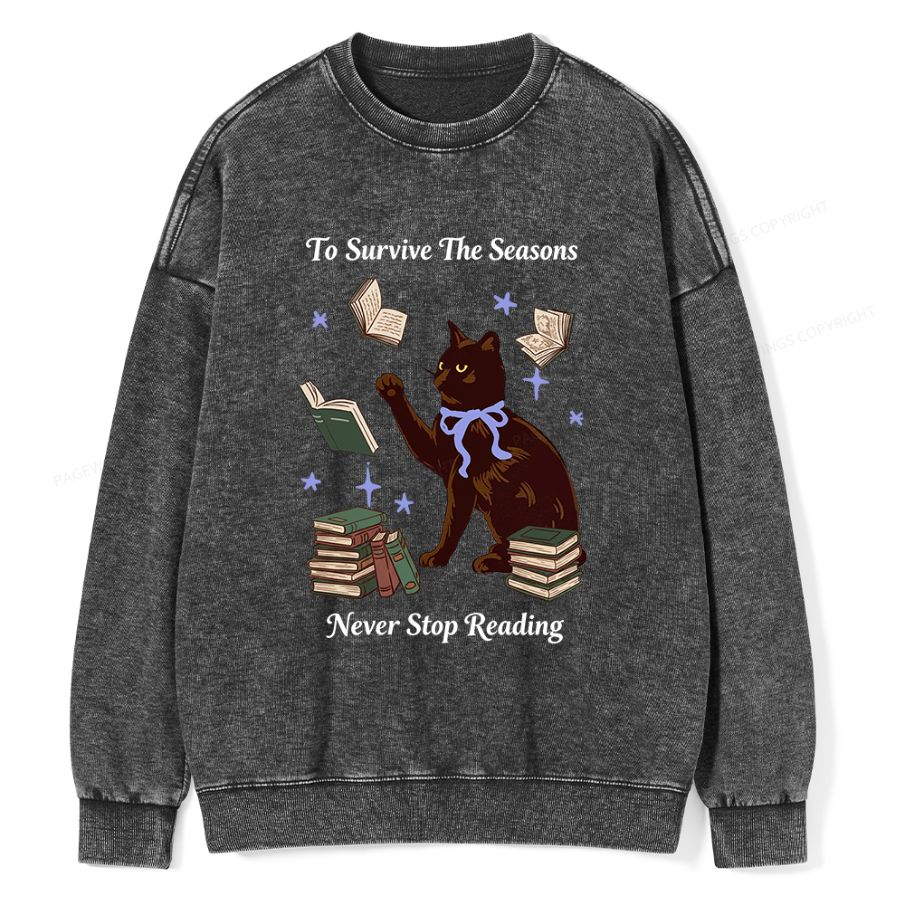 Pagewings To Survive The Seasons Never Stop Reading Unisex Washed Sweatshirt