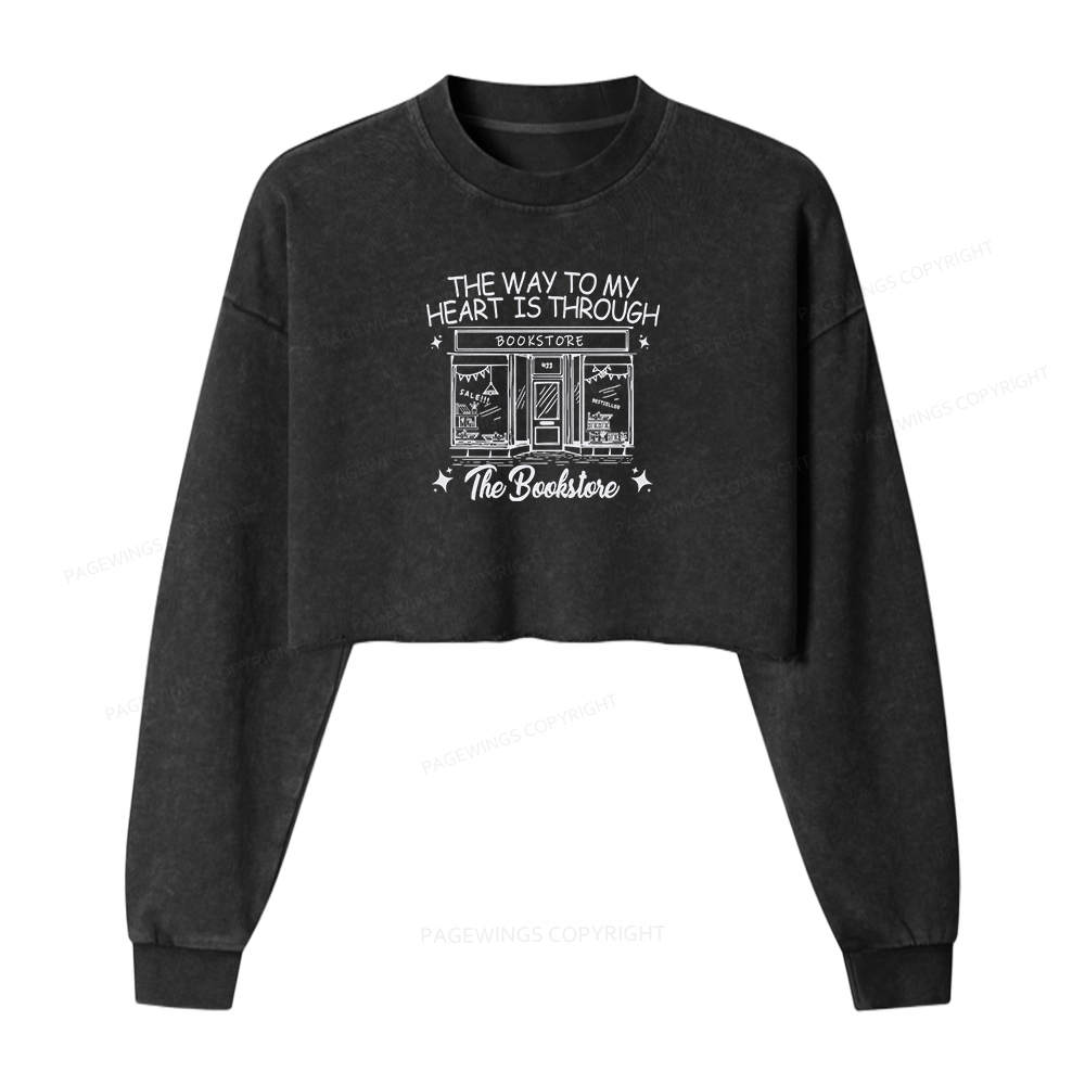 Pagewings The Way To My Heart Is Through The Bookstore Women Washed Crop Sweatshirt