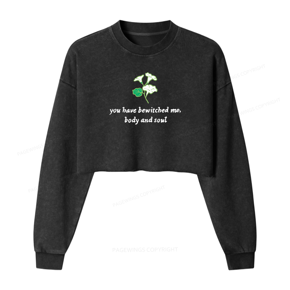 Pagewings You Have Bewitched Me Women Washed Crop Sweatshirt