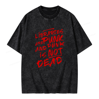 Pagewings Libraries And Punk Are Not Dead Unisex Washed T-shirt