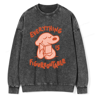 Pagewings Everything Is Figureoutable Unisex Washed Sweatshirt