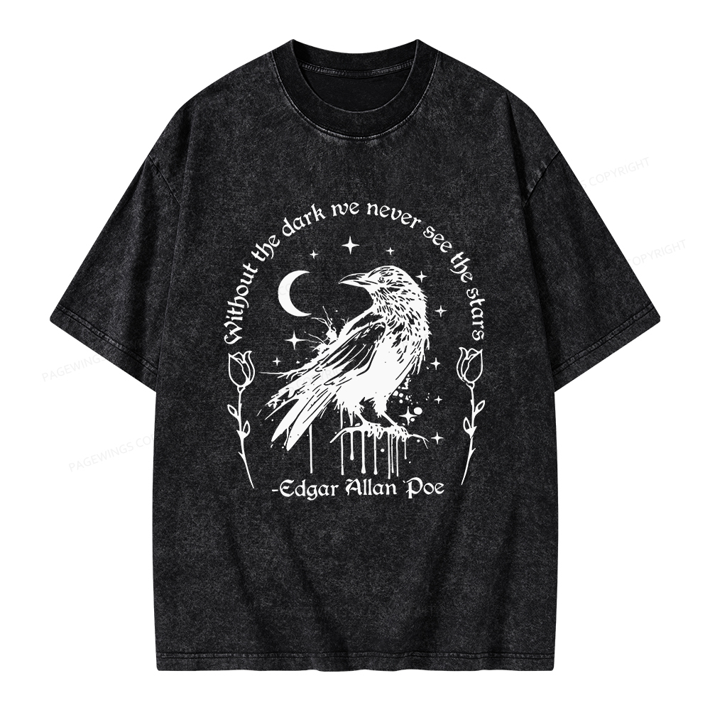 Pagewings Without The Dark We Never See The Stars Unisex Washed T-shirt